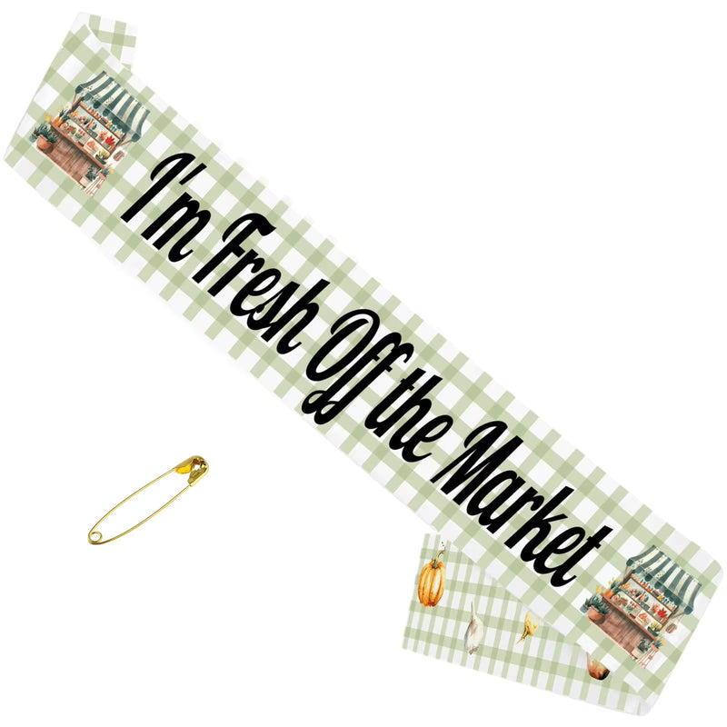 "I'm Fresh Off The Market" Sash For Bride - Adjustable Satin Bridal Shower Sash Farmers Market Theme Bachelorette Engagement Party Decorations For Women & Girls