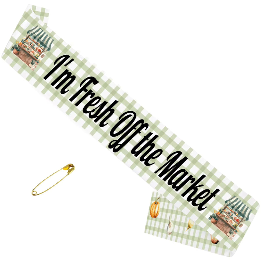 "I'm Fresh Off The Market" Sash For Bride - Adjustable Satin Bridal Shower Sash Farmers Market Theme Bachelorette Engagement Party Decorations For Women & Girls